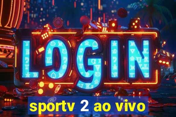 sportv 2 ao vivo